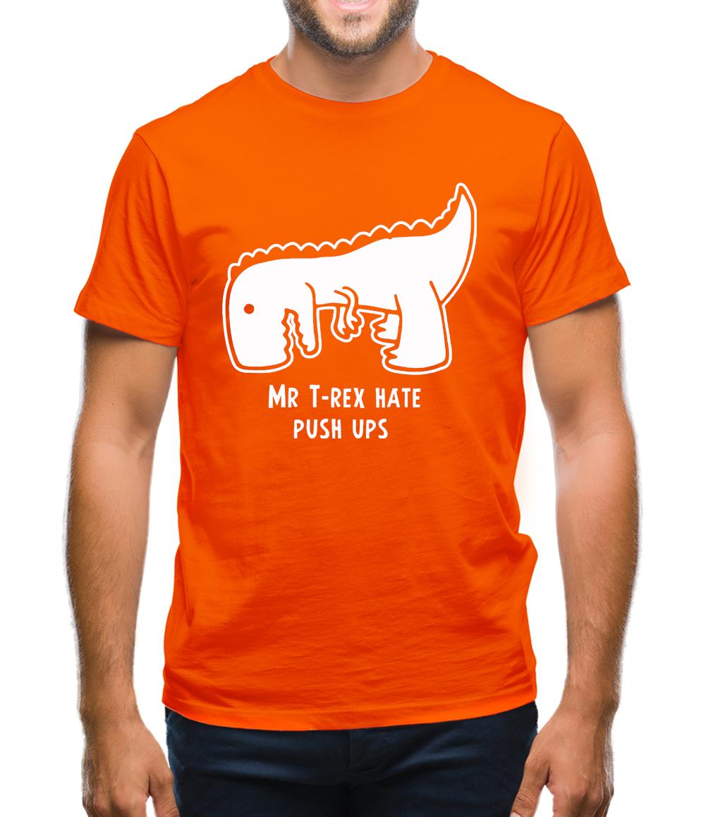 Mr T-Rex Hate Push Ups Mens T-Shirt