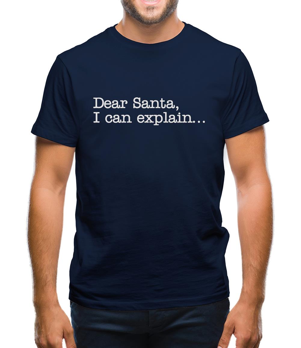 Dear Santa, I can explain.... Mens T-Shirt