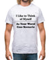 I like to think of myself as your worst case scenario Mens T-Shirt