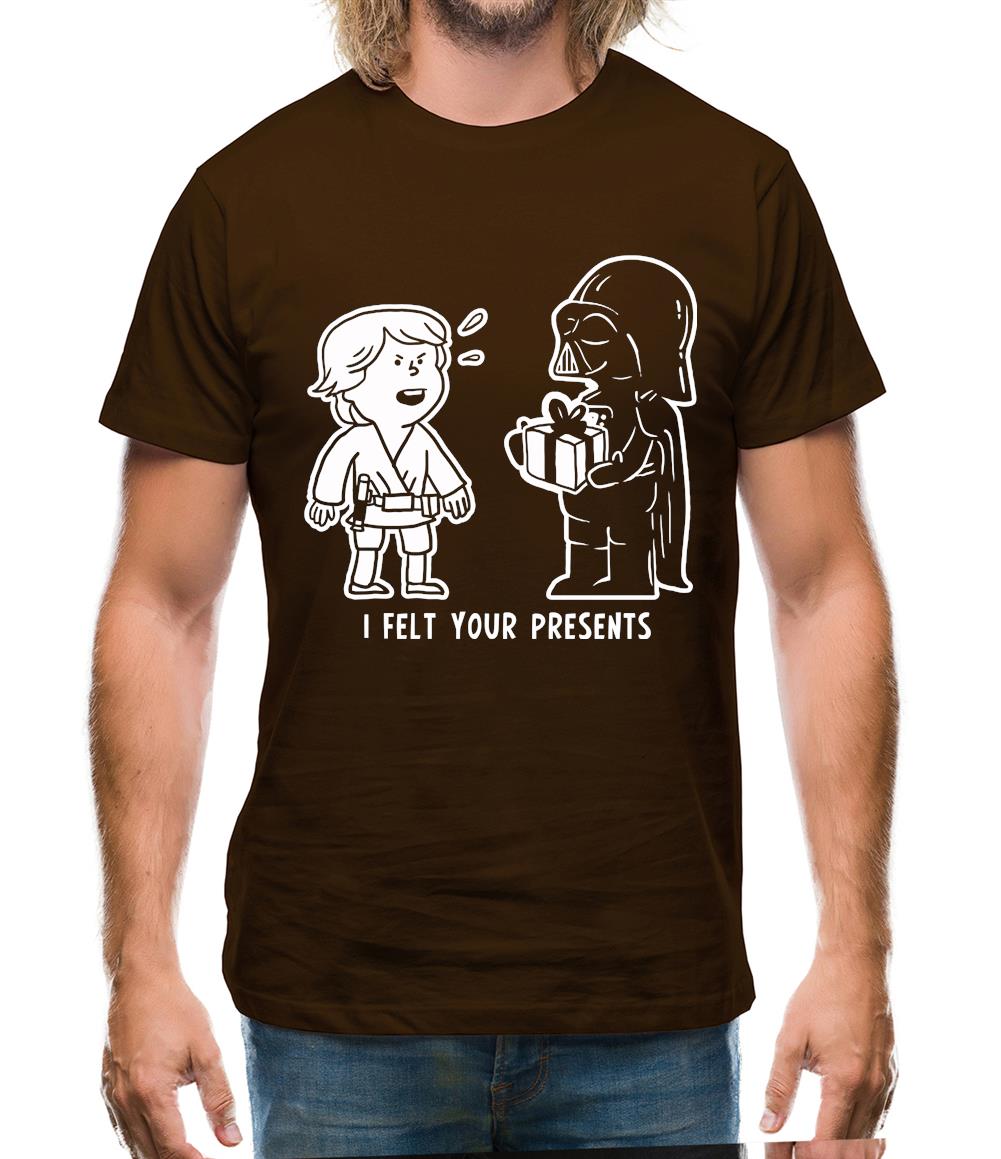 I Felt Your Presents Mens T-Shirt