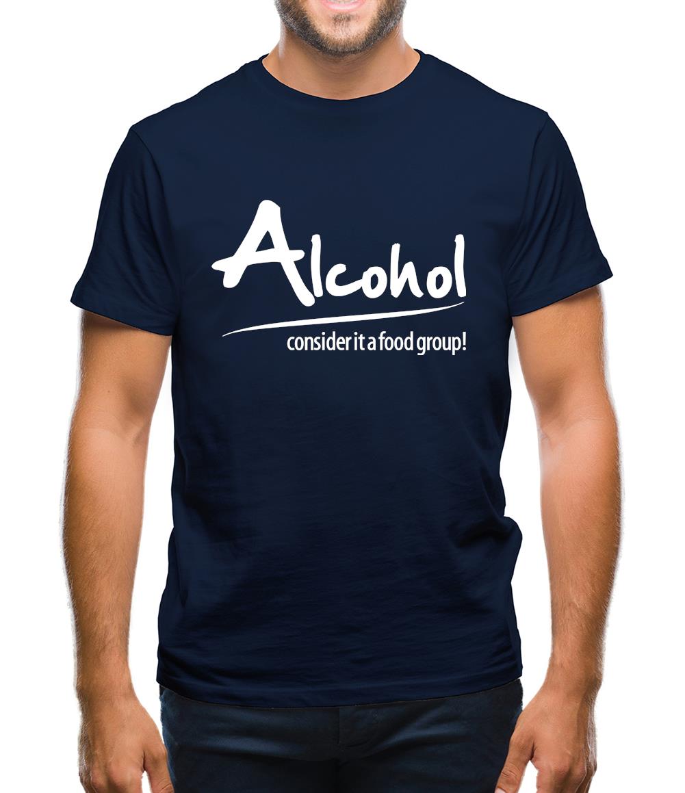 Alcohol - consider it a food group Mens T-Shirt