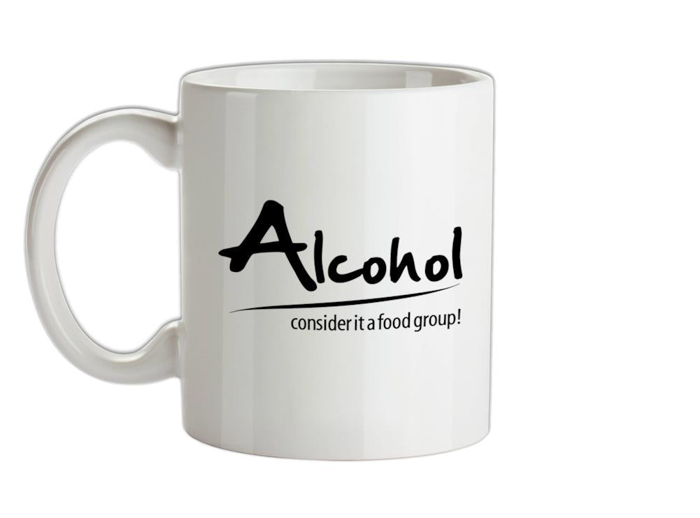 Alcohol - consider it a food group Ceramic Mug