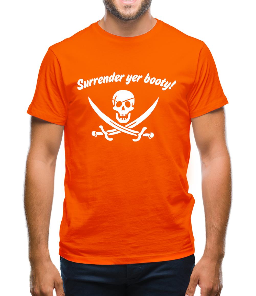 Surrender Yer Booty! Mens T-Shirt