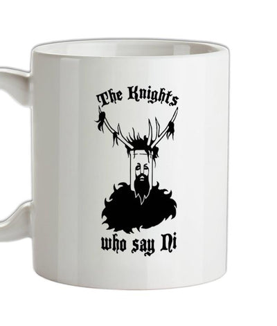 The Knights Who Say Ni Ceramic Mug