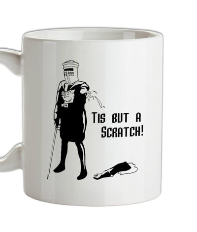 Tis But A Scratch Ceramic Mug