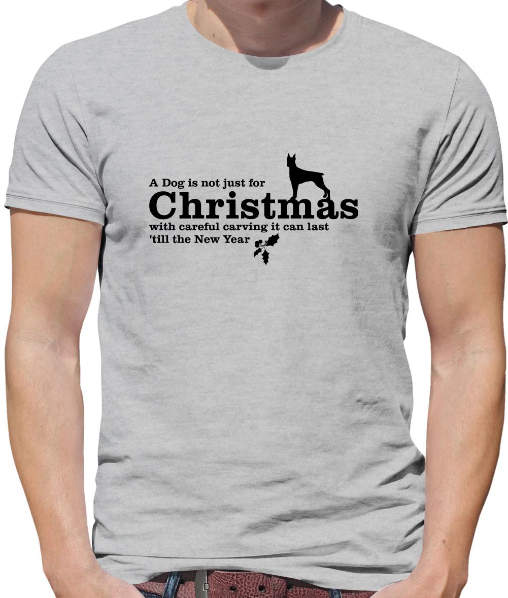 A dog is not just for christmas, with careful carving it can last 'till the new year Mens T-Shirt