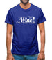 Big thank you to Wine for making you all tolerable Mens T-Shirt