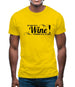 Big thank you to Wine for making you all tolerable Mens T-Shirt