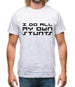 I Do All My Own Stunts Mens T-Shirt