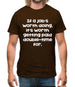 If a job's worth doing it's worth getting paid double-time for. Mens T-Shirt
