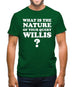 What is the nature of your query Willis? Mens T-Shirt