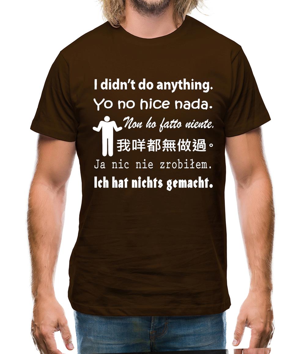 I didn't do anything Mens T-Shirt