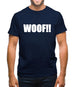 Woof!! Mens T-Shirt