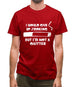 I would give up smoking, but i'm not a quitter Mens T-Shirt