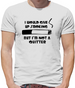I would give up smoking, but i'm not a quitter Mens T-Shirt