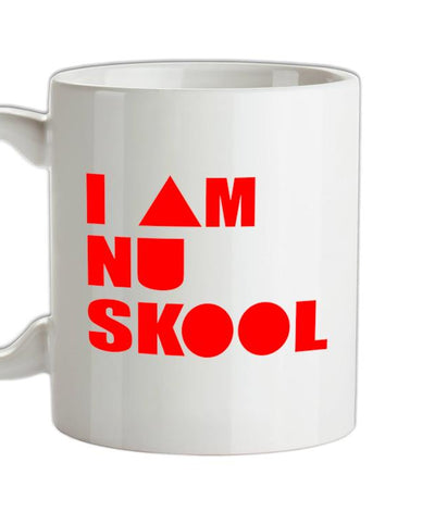 I am Nu Skool Ceramic Mug