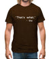 That's What She Mens T-Shirt