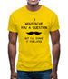 I moustache you a question. But I'll shave it for later Mens T-Shirt