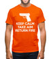 Keep Calm - Take Aim - Return Fire Mens T-Shirt