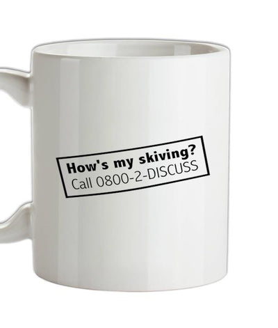 How's My Skiving? Ceramic Mug