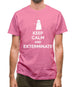 Keep Calm And Exterminate Mens T-Shirt