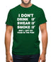 I Don't Drink, Swear, Smoke, Shit I Left My Fags In The Pub! Mens T-Shirt