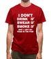 I Don't Drink, Swear, Smoke, Shit I Left My Fags In The Pub! Mens T-Shirt