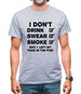 I Don't Drink, Swear, Smoke, Shit I Left My Fags In The Pub! Mens T-Shirt