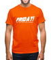 Friday! Just Two Days Until Monday! Mens T-Shirt