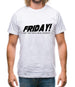 Friday! Just Two Days Until Monday! Mens T-Shirt