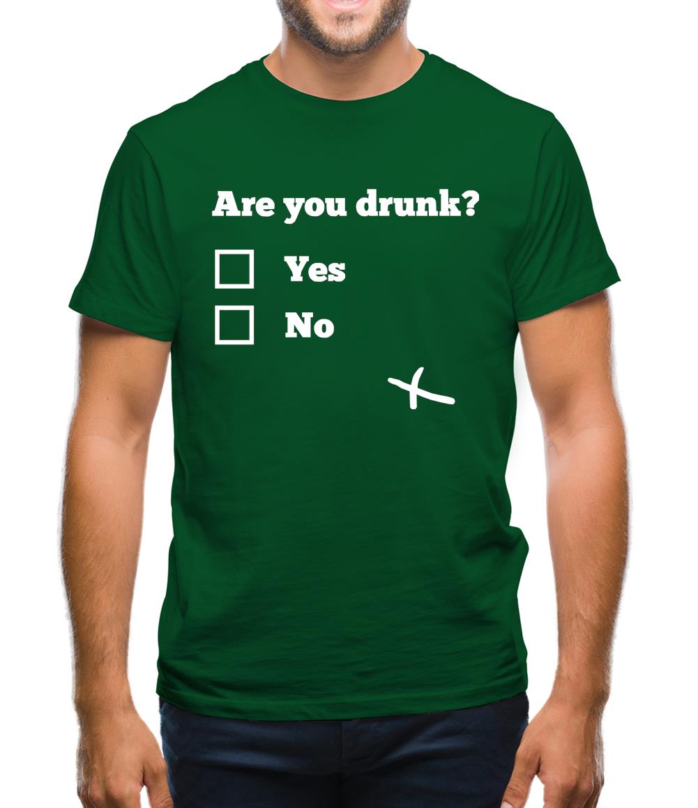 Are You Drunk? Mens T-Shirt