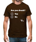 Are You Drunk? Mens T-Shirt