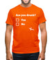Are You Drunk? Mens T-Shirt
