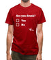 Are You Drunk? Mens T-Shirt