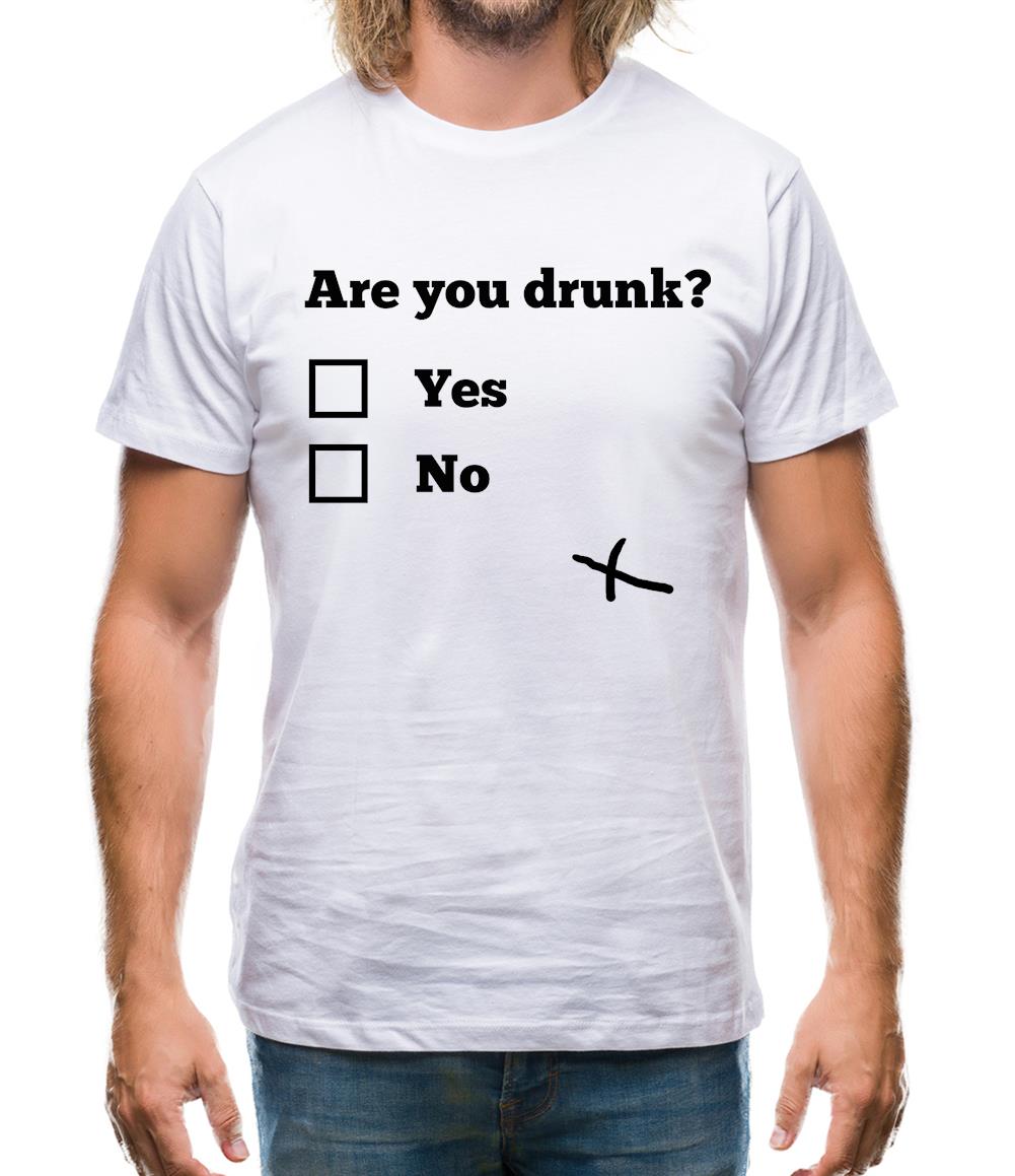 Are You Drunk? Mens T-Shirt