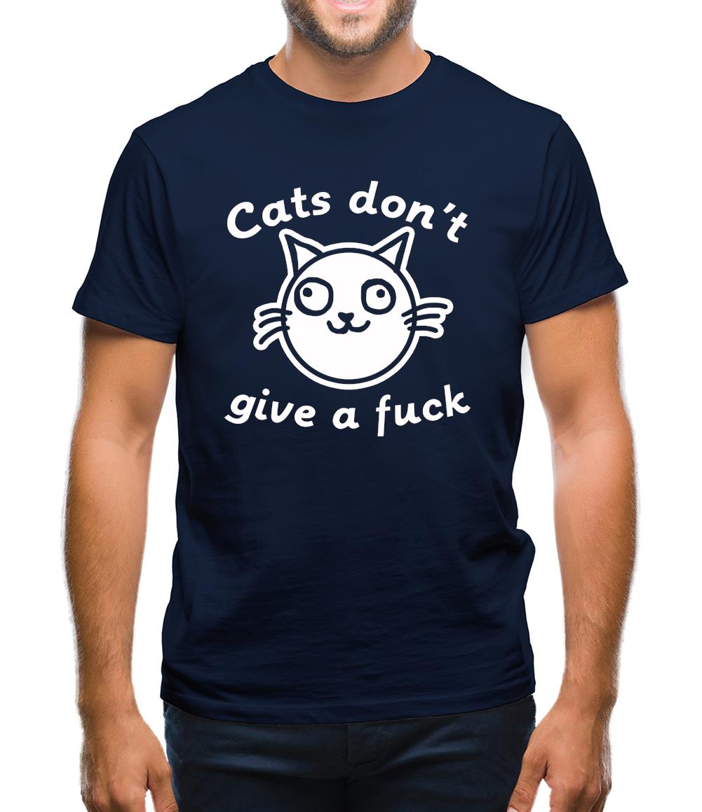 Cats Don't Give A Fuck Mens T-Shirt