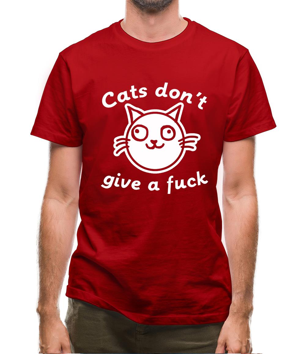 Cats Don't Give A Fuck Mens T-Shirt