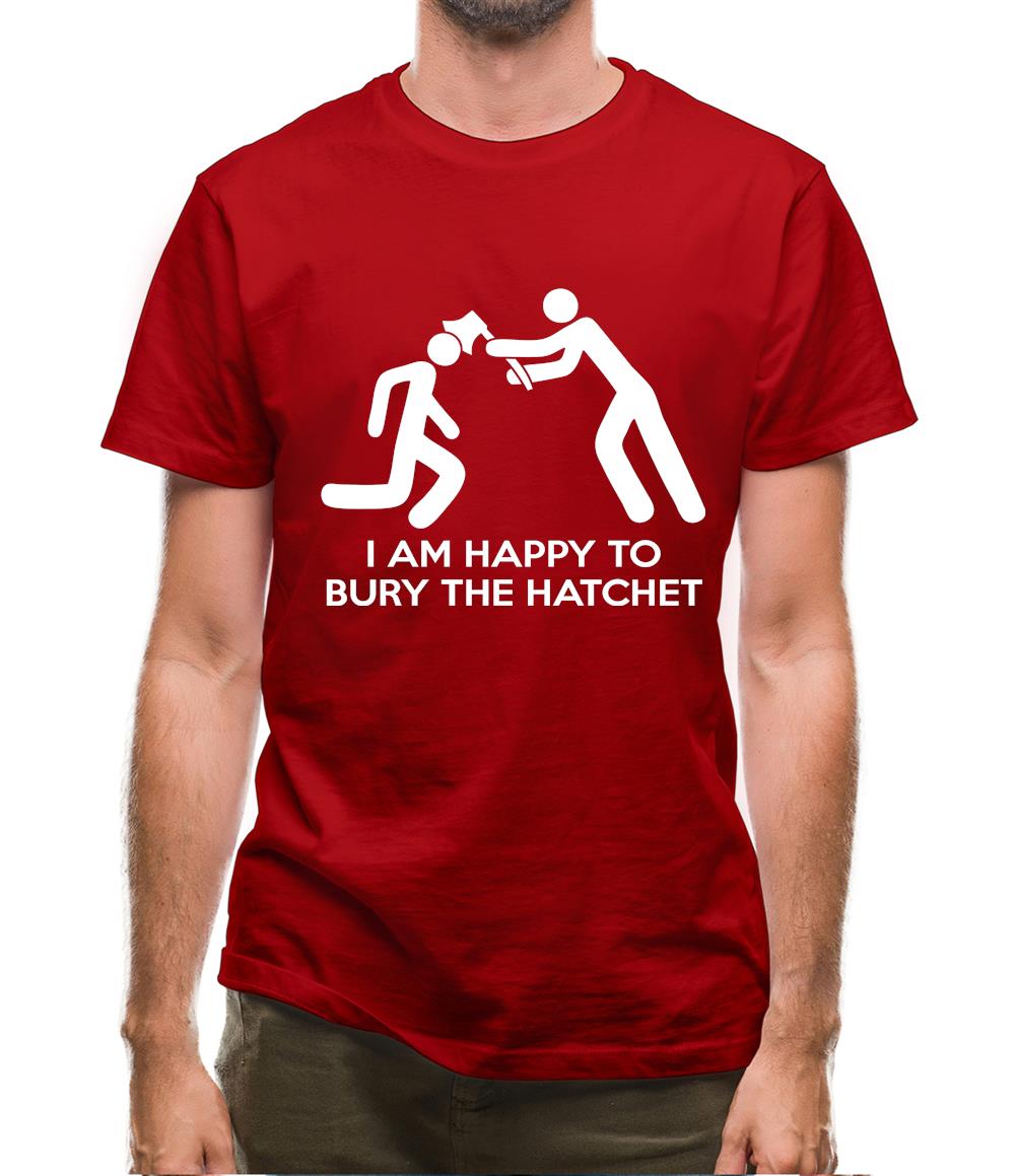 Bury The Hatchet Mens T-Shirt