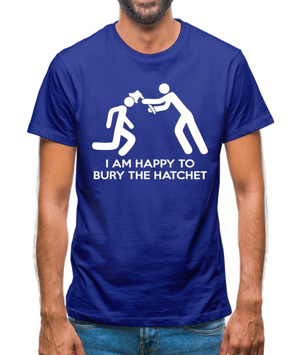 Bury The Hatchet Mens T-Shirt