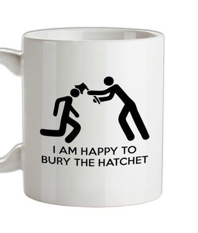 Bury The Hatchet Ceramic Mug