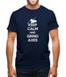 Keep Calm And Grind Axes Mens T-Shirt