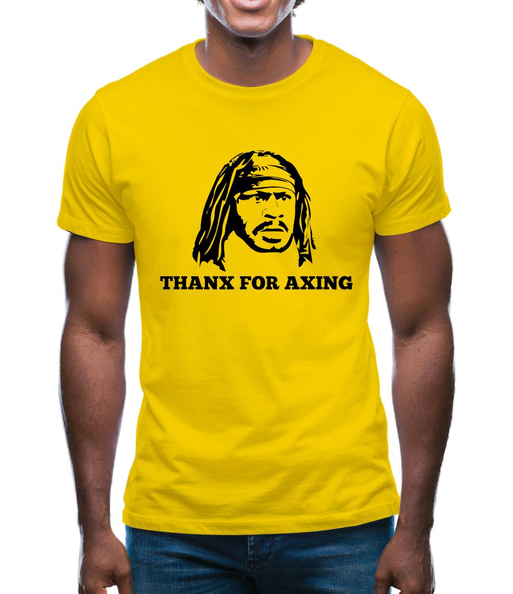 Marshawn Lynch Thanx For Axing Mens T-Shirt