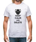 Keep Calm And Delete Mens T-Shirt