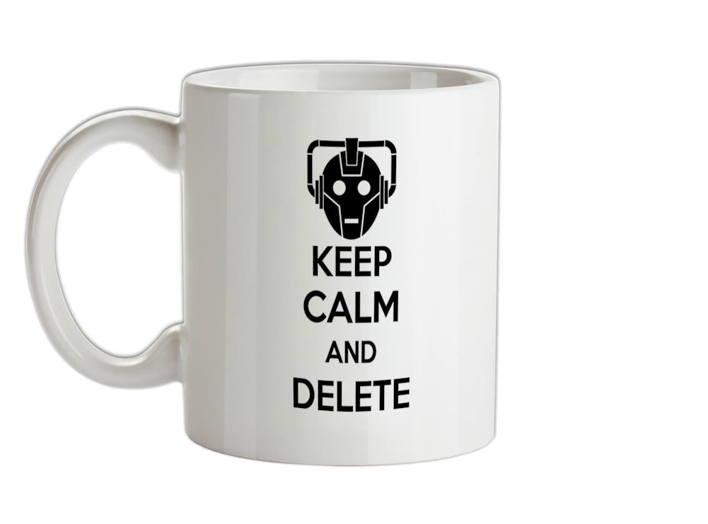 Keep Calm And Delete Ceramic Mug