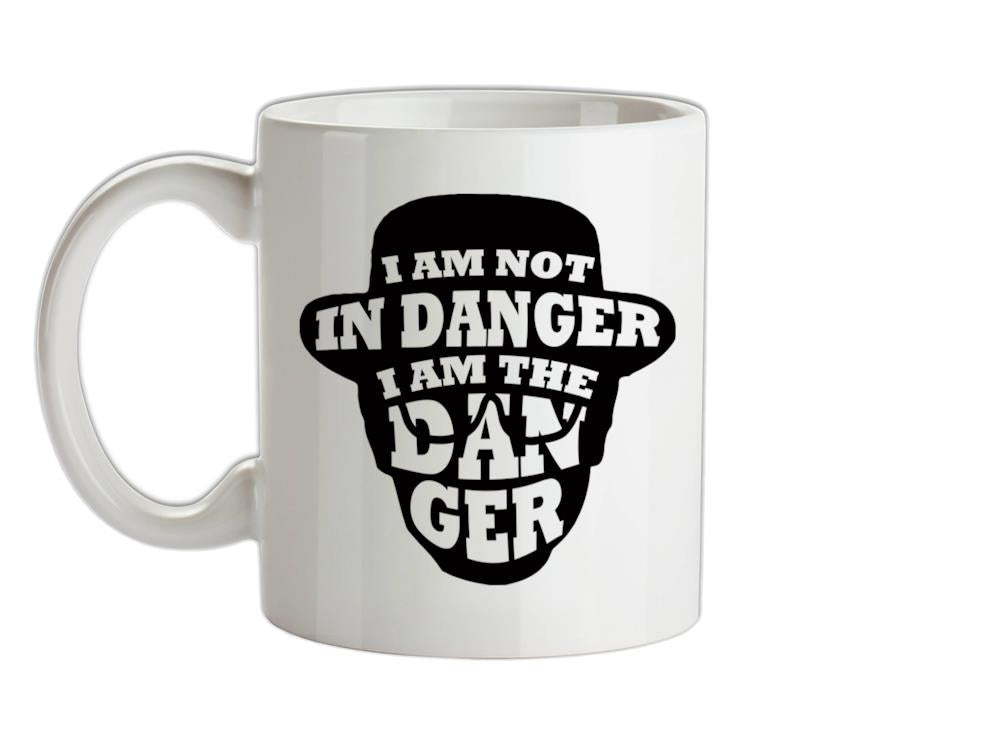 I Am Not In Danger, I Am The Danger. Ceramic Mug