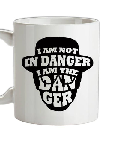 I Am Not In Danger, I Am The Danger. Ceramic Mug