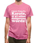 I know Kung Fu, Karate, & 37 other dangerous words! Mens T-Shirt