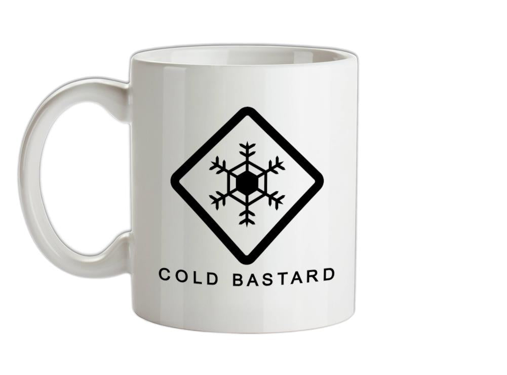 Cold Bastard Ceramic Mug