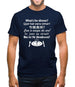 What's For Dinner Mens T-Shirt