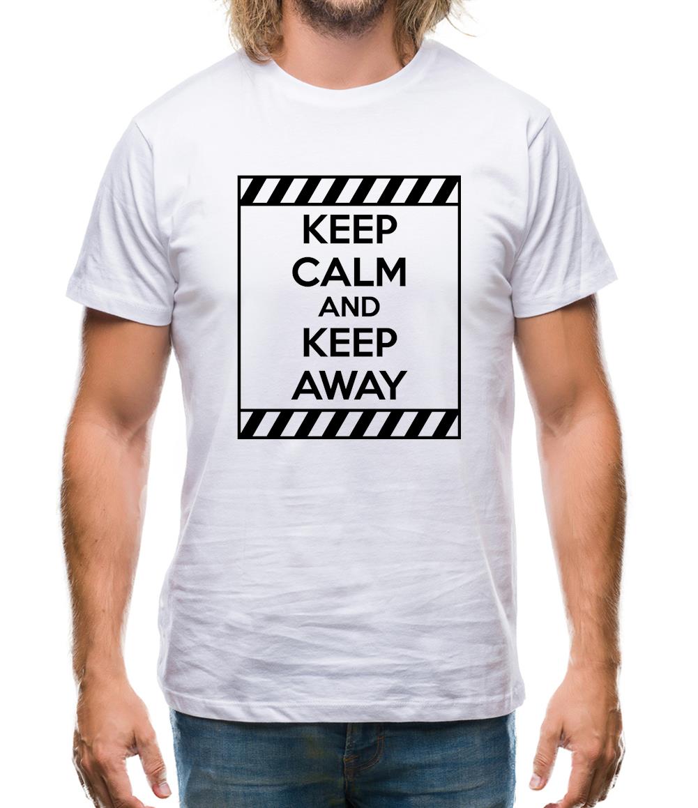 Keep Calm and Keep Away Mens T-Shirt